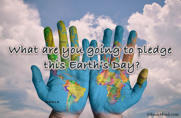 what are you going to pledge this Earth Day