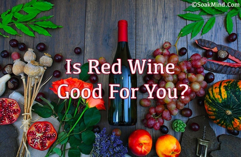 Good Red Wine and the Healthiest Wine
